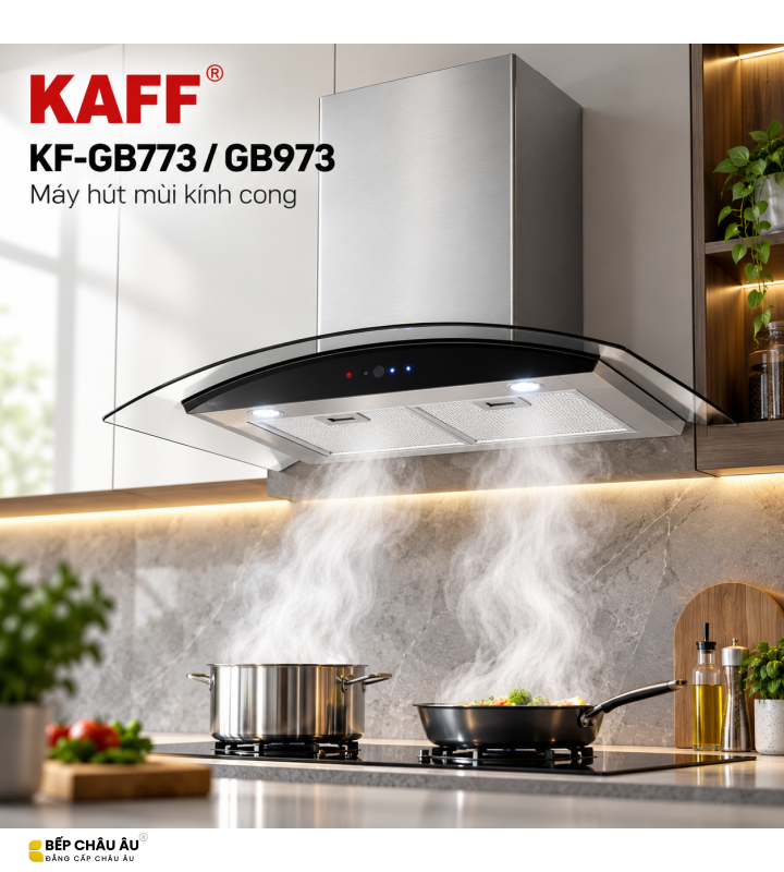 Máy Hút Mùi Kính Cong KAFF KF-GB773 / KF-GB973 Công Suất 1000m³/h